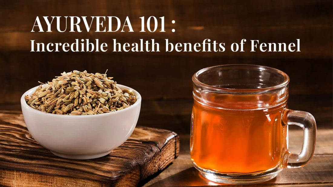 Fennel Seeds (Saunf) Health Benefits