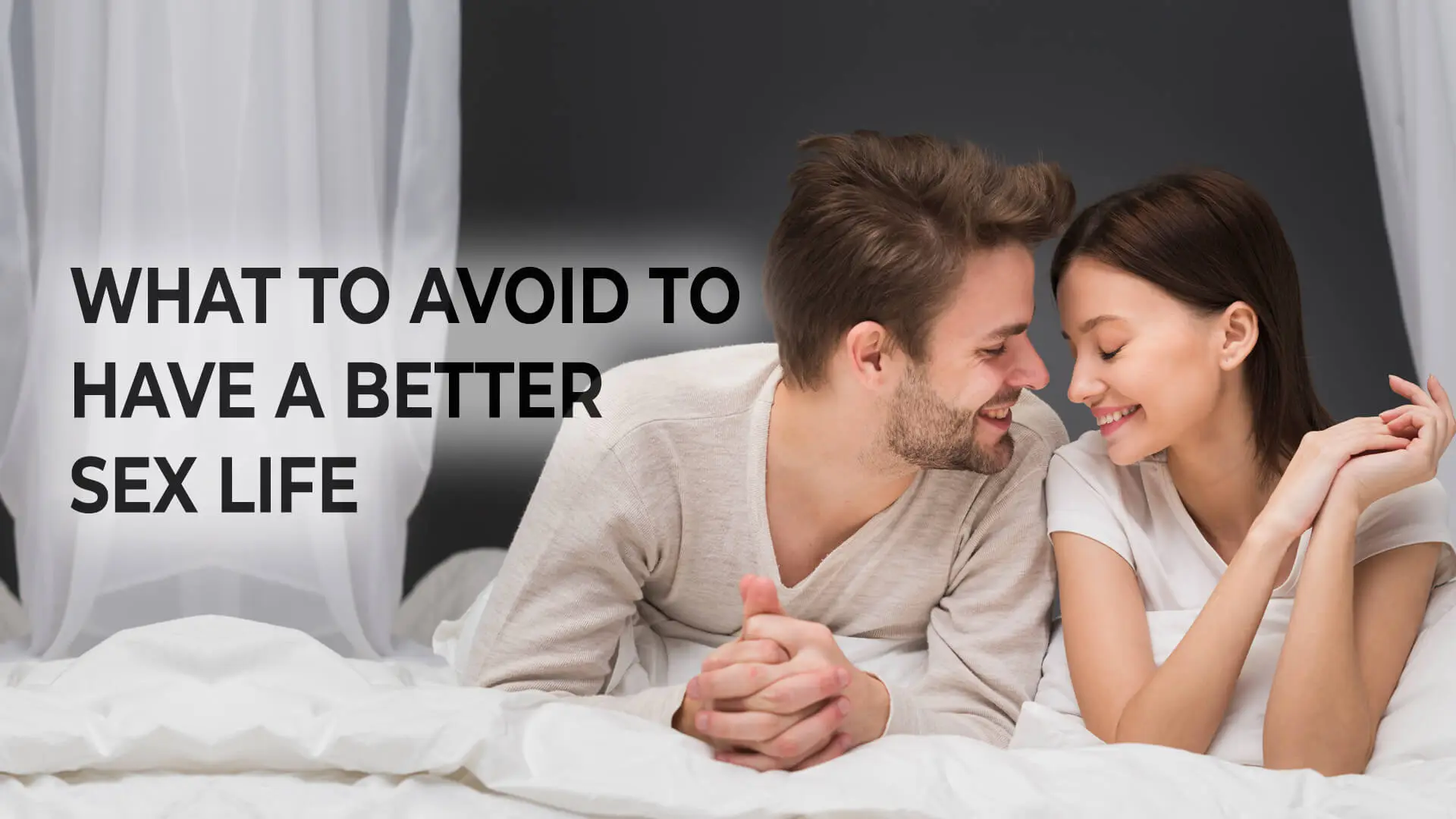 What to Avoid to Have Better Sex Life