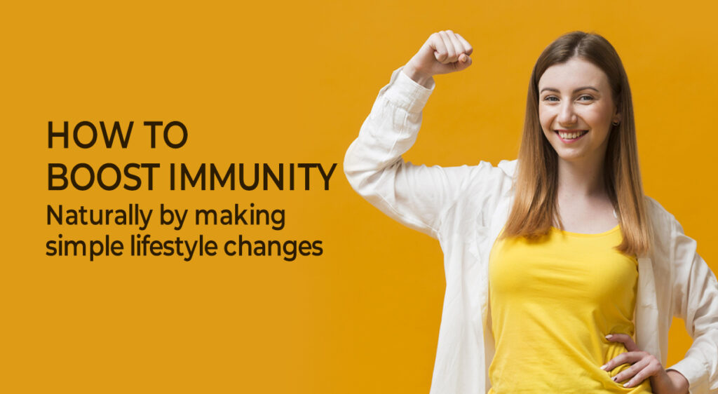 How to Boost Immunity Naturally by Making Simple Lifestyle Changes