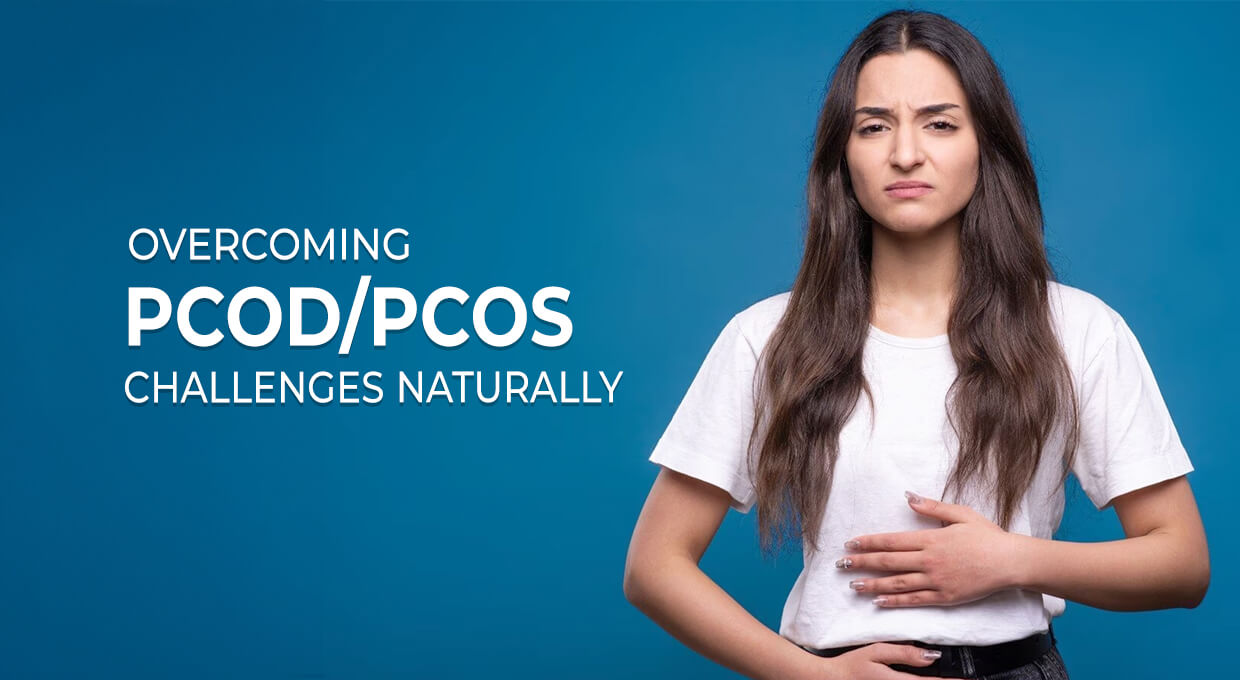 Overcoming PCODPCOS Challenges Naturally