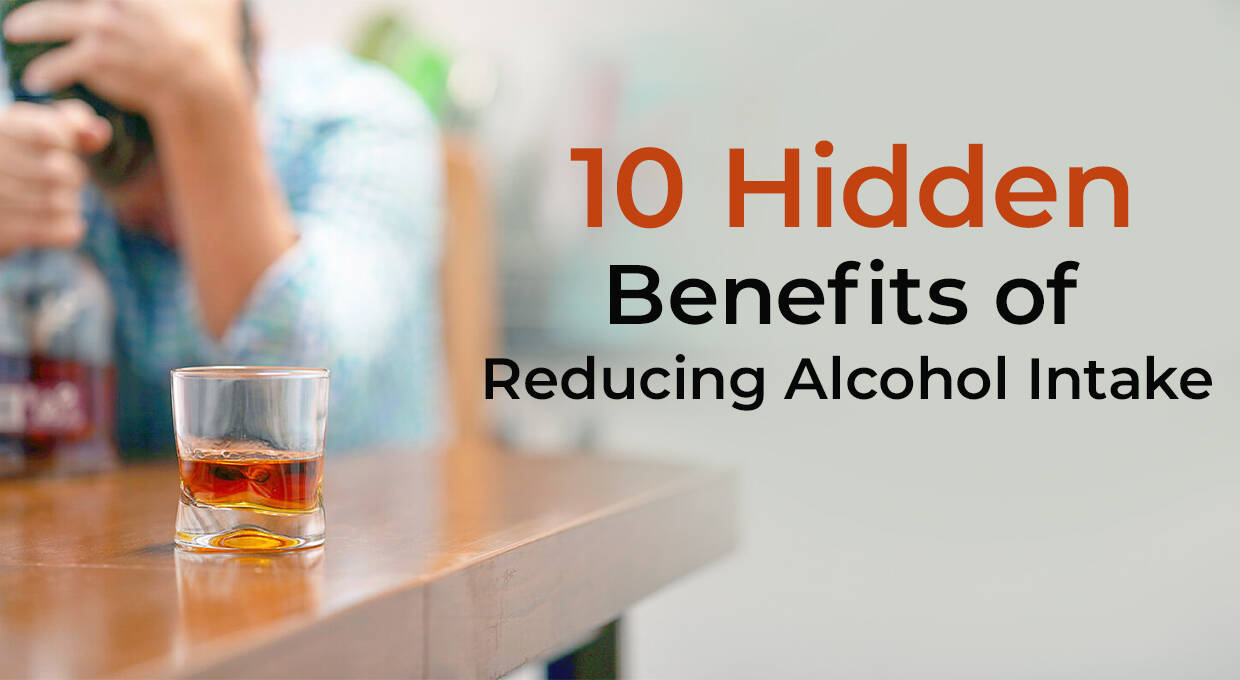 Benefits of Reducing Alcohol