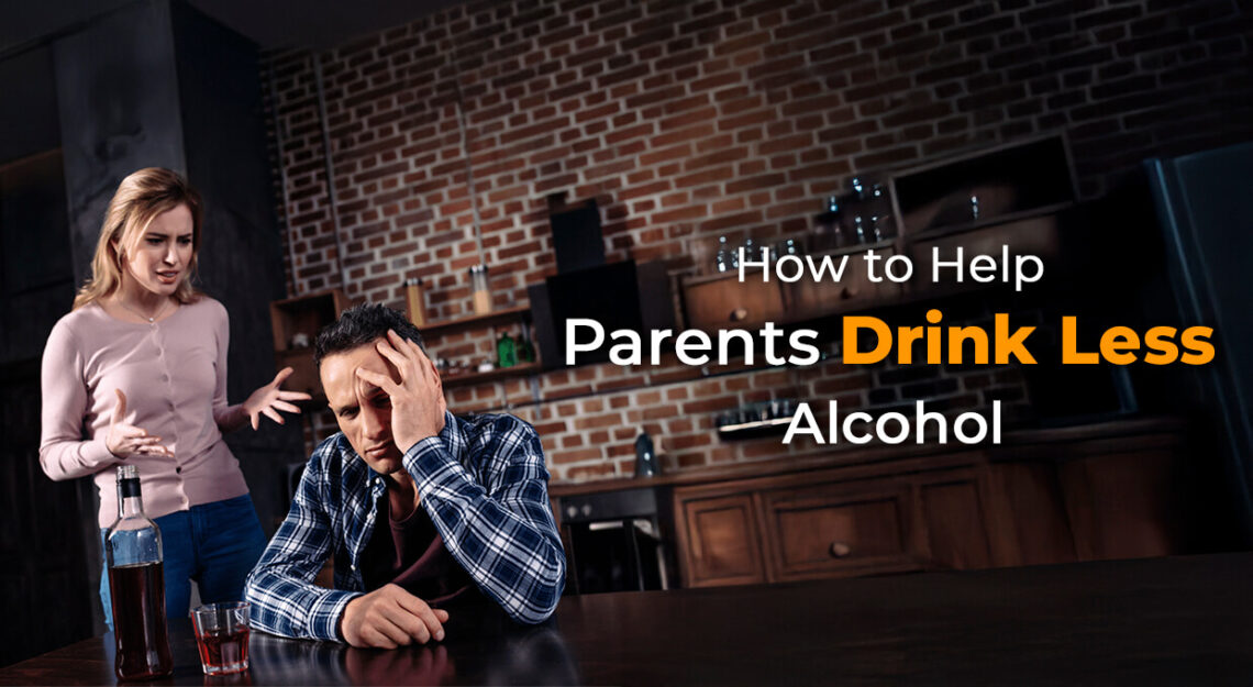 Help Parents Drink Less Alcohol