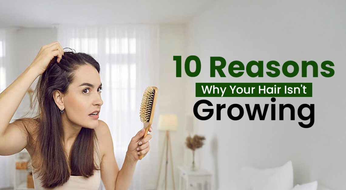 reasons why your hair Is not growing