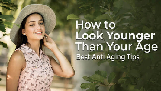 Anti Aging Tips How to Look Younger Naturally