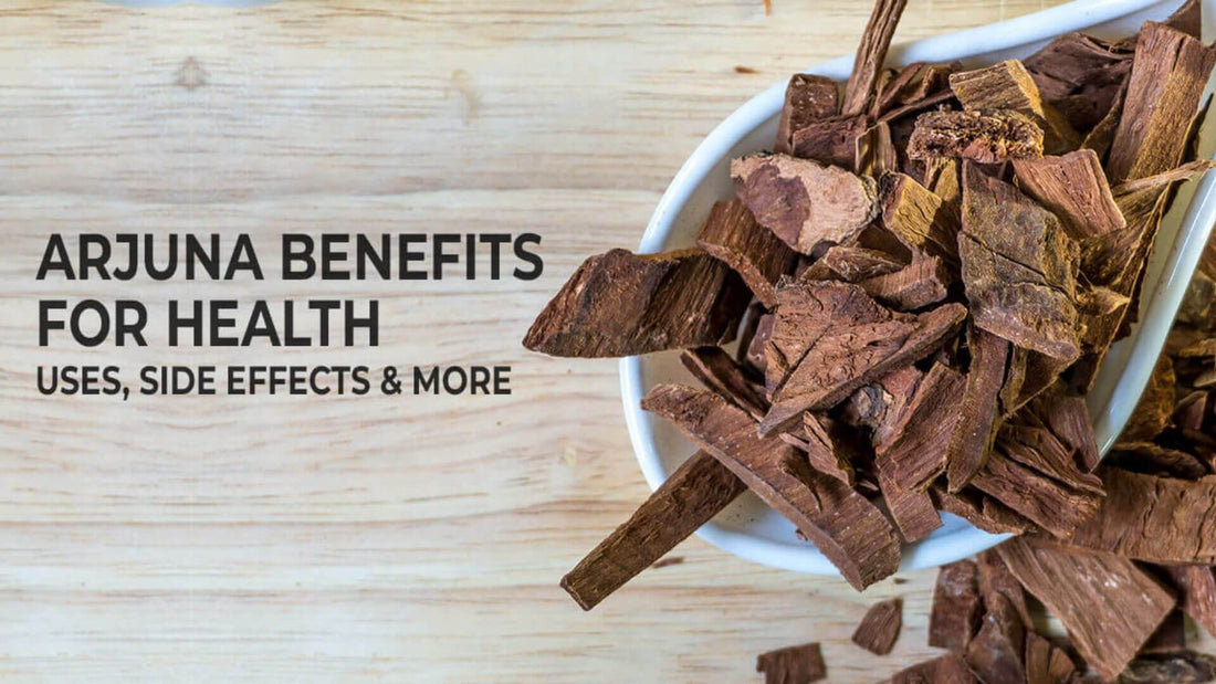 Arjuna Benefits For Health
