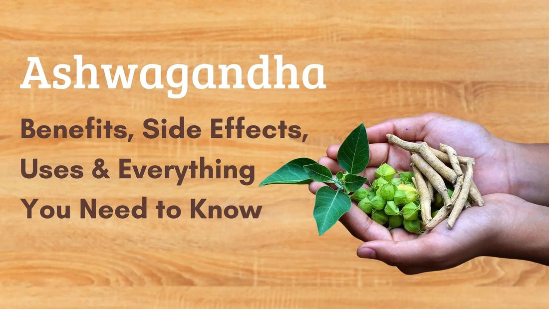Ashwagandha Benefits