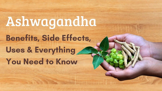 Ashwagandha Benefits