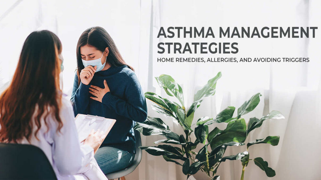 Asthma Management: Remedies, Allergies and Triggers