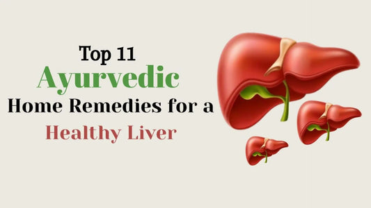 Ayurvedic Remedies and Lifestyle Tips for Liver Health