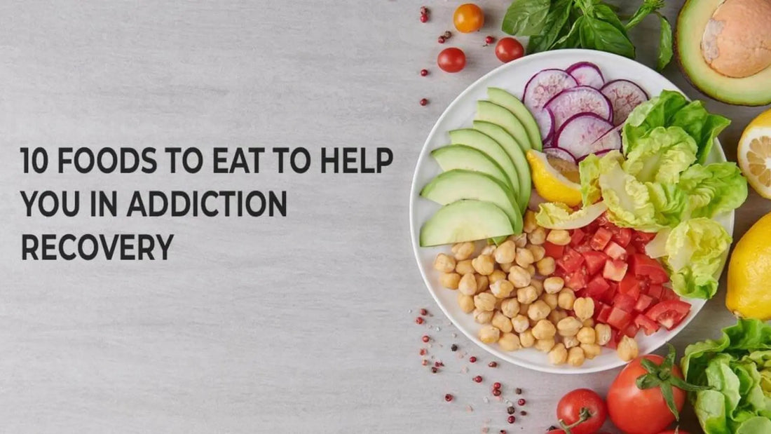 Best Foods for Addiction Recovery