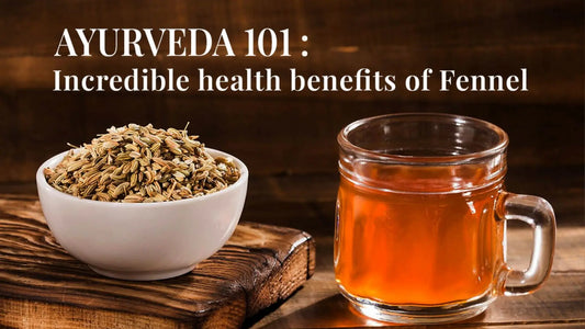 Fennel Seeds (Saunf) Health Benefits