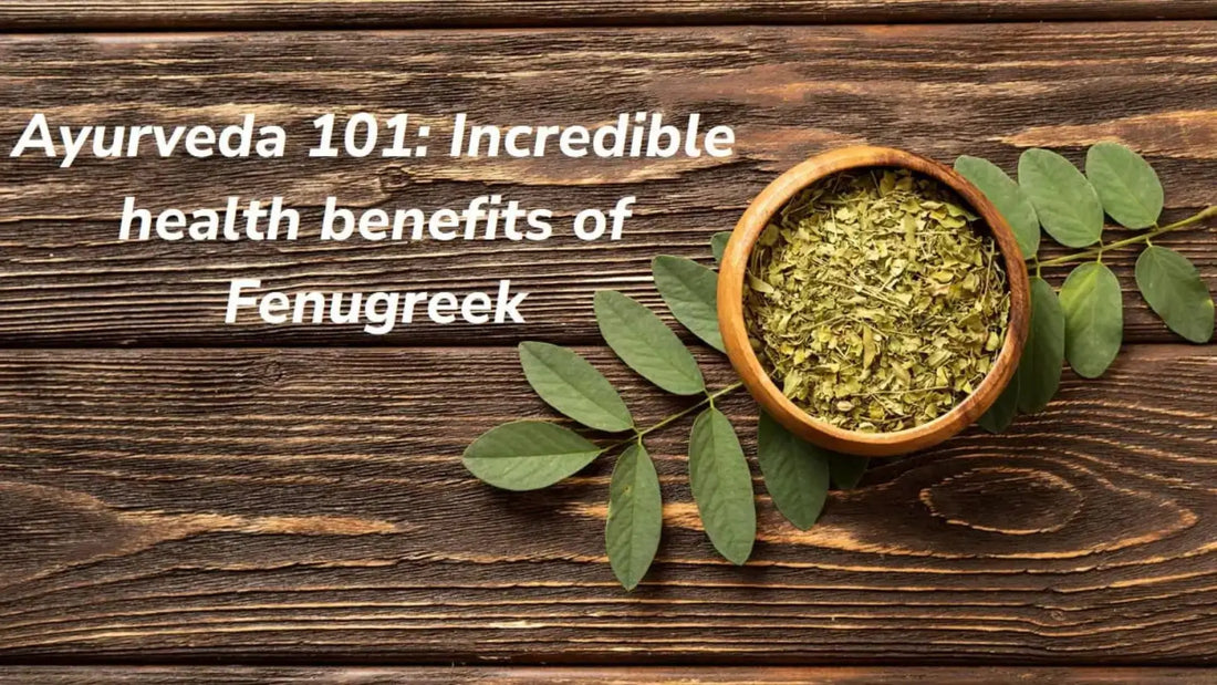 Fenugreek Health Benefits,