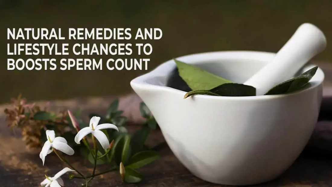 Natural Remedies to Boost Sperm Count