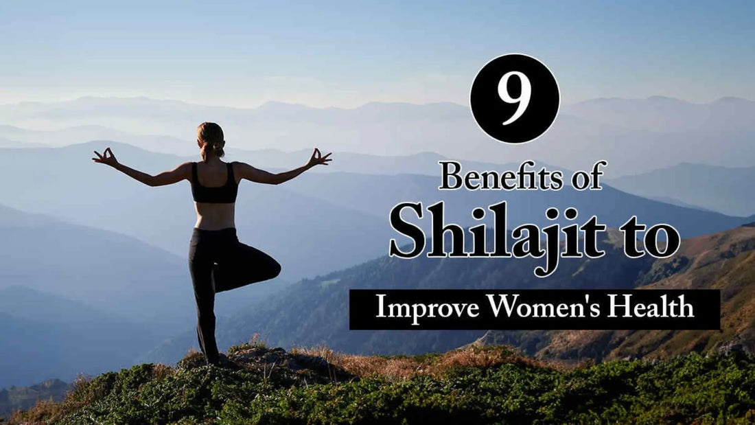 Shilajit benefits for Women 
