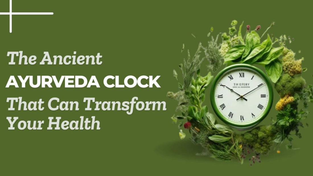 The Ancient Ayurveda Clock That Can Transform Your Health – Here’s How!